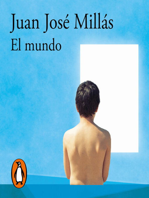 Title details for El mundo by Juan José Millás - Available